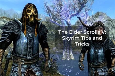 10 Best The Elder Scrolls V Skyrim Tips And Tricks You Probably Never 10 Best The Elder Scrolls V Skyrim Tips And Tricks You Probably Never