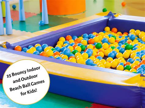 25 Bouncy Indoor And Outdoor Beach Ball Games For Kids Teaching 25 Bouncy Indoor And Outdoor Beach Ball Games For Kids Teaching