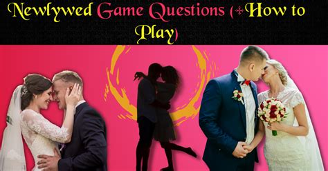 251 Newlywed Game Questions How To Play The Queen Momma 251 Newlywed Game Questions How To Play The Queen Momma