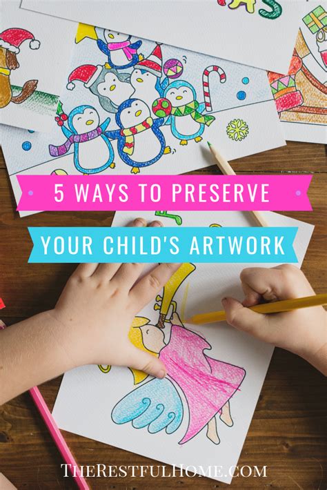 5 Ways To Preserve Your Child S Artwork The Restful Home 5 Ways To Preserve Your Child S Artwork The Restful Home