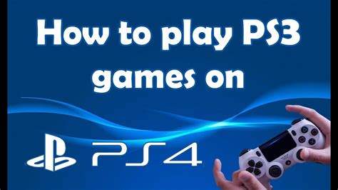 PS4 Play PS3 Games