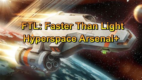 Ftl Faster Than Light Hyperspace Arsenal Youtube Ftl Faster Than Light Hyperspace Arsenal Youtube