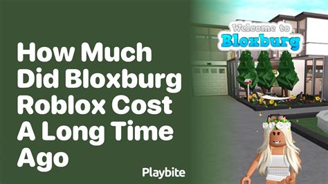 How Much Did Bloxburg Roblox Cost A Long Time Ago Playbite How Much Did Bloxburg Roblox Cost A Long Time Ago Playbite