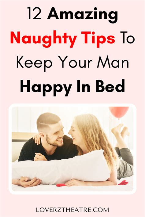How To Keep Your Man Happy In Bed Loverz Theatre How To Keep Your Man Happy In Bed Loverz Theatre