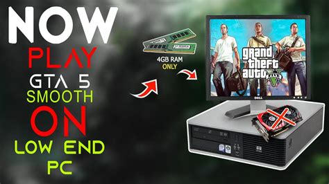 How To Play Gta 5 On Low End Pc 4Gb Ram Without Graphic Card 5 Ways How To Play Gta 5 On Low End Pc 4Gb Ram Without Graphic Card 5 Ways