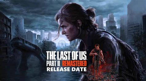 5 Things Last Of Us Release