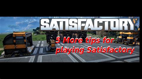 Satisfactory 5 More Tips On Gameplay For Starting Out Youtube Satisfactory 5 More Tips On Gameplay For Starting Out Youtube