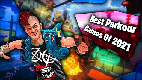 Top 5 Best Open World Parkour Games To Play In 2021 High Graphics Top 5 Best Open World Parkour Games To Play In 2021 High Graphics