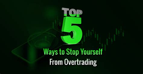 Top 5 Ways To Stop Yourself From Overtrading Tradewithmac Top 5 Ways To Stop Yourself From Overtrading Tradewithmac